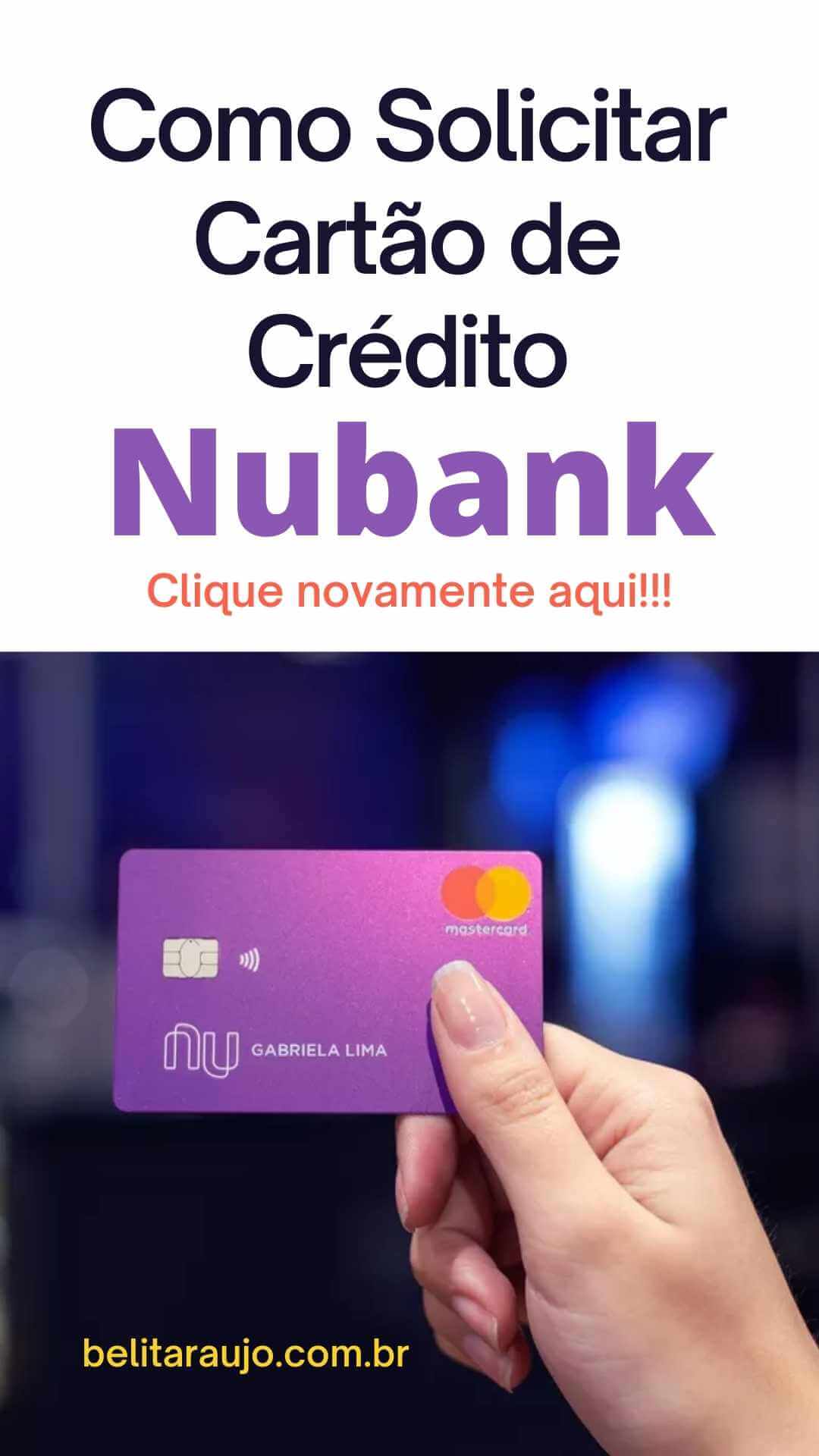 Como solicitar o Cartão de Crédito Nubank [CONVITE ESPECIAL]