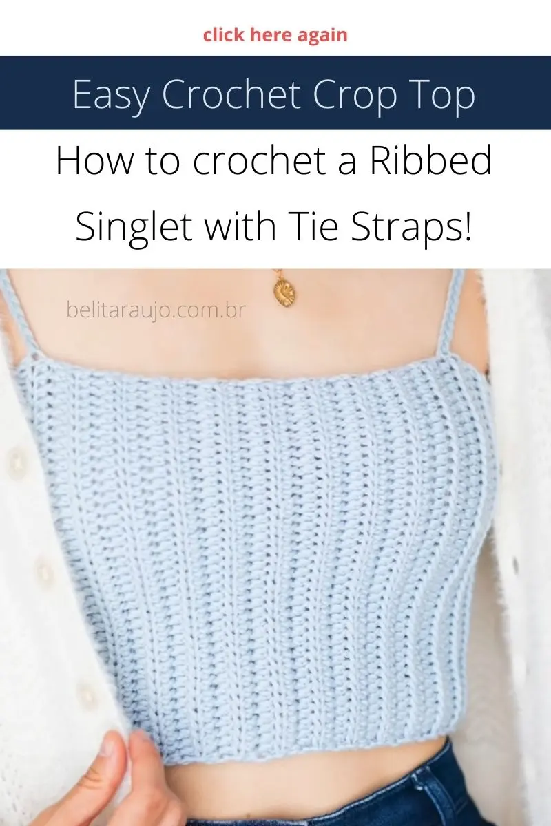 blog Easy Crochet Crop Top - How to crochet a Ribbed Singlet with Tie Straps!