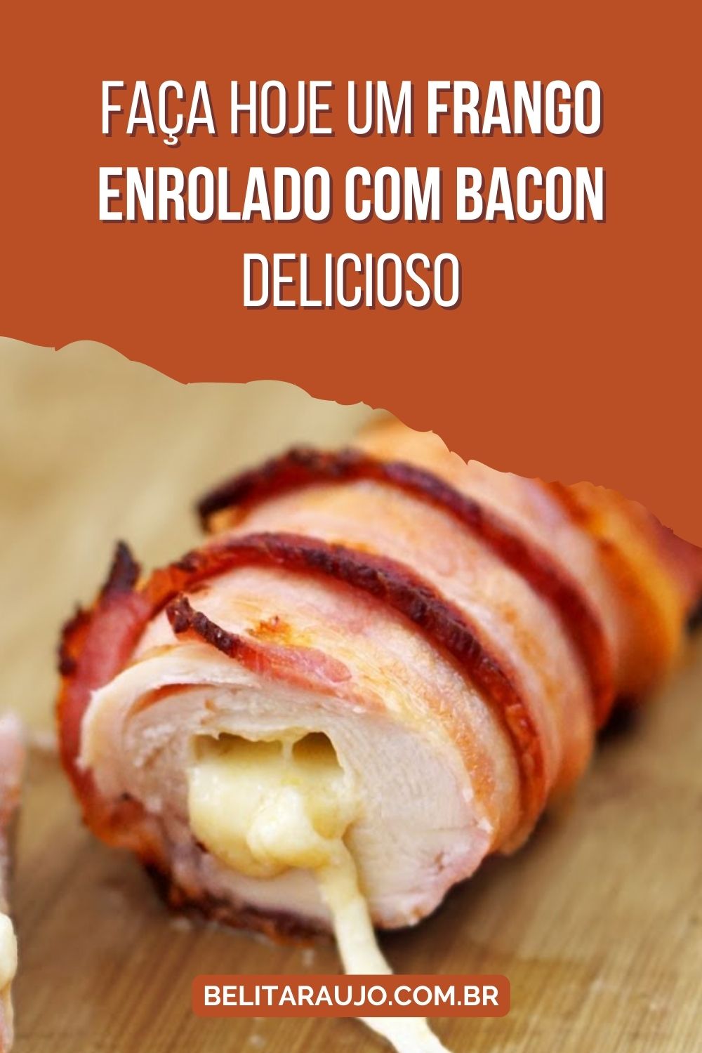 Faça hoje um frango enrolado com bacon delicioso