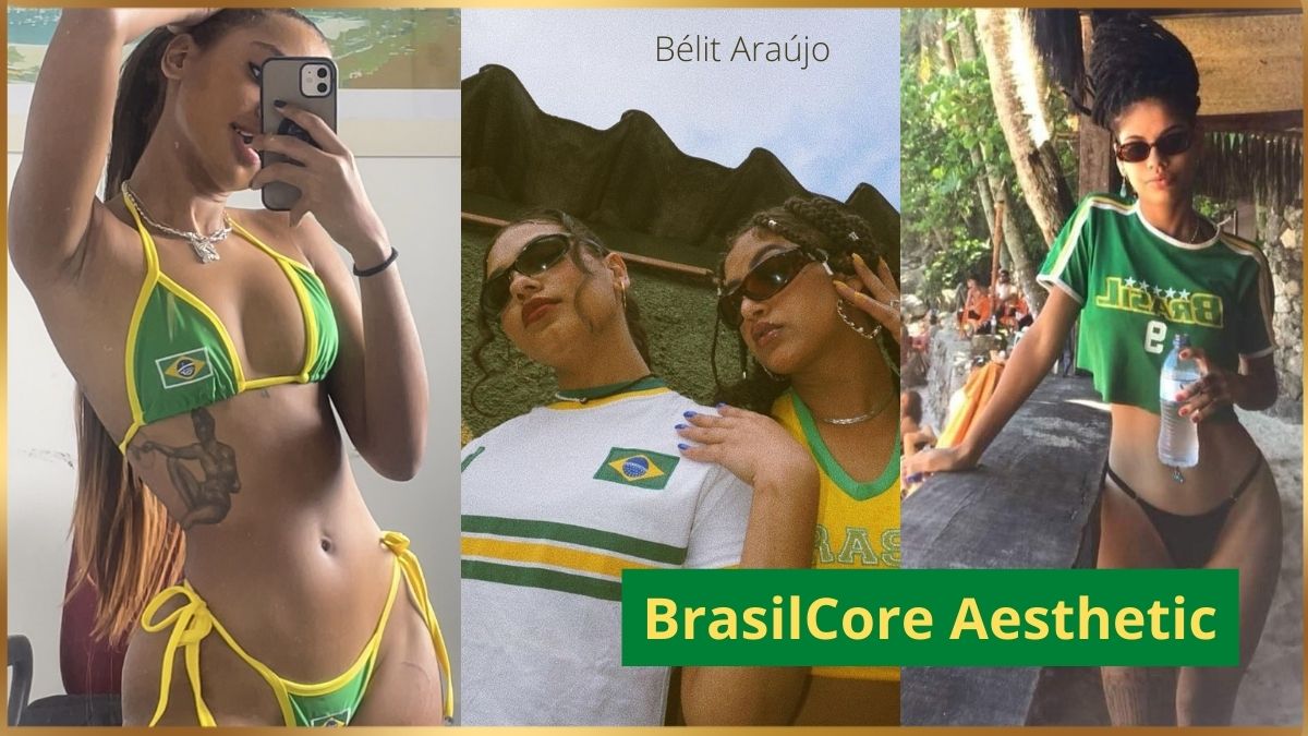 BrasilCore Aesthetic – Inspirações Lindas Para Mulheres Apaixonadas Pelas Cores Do Brazil