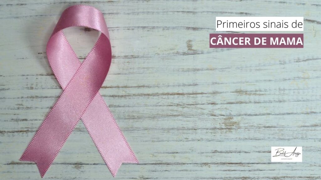 Como detectar os primeiros sinais de câncer de mama